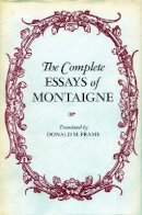 Michel Eyquem Montaigne - The Complete Essays of Montaigne - 9780804704854 - V9780804704854