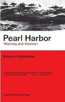 Roberta Wohlstetter - Pearl Harbor: Warning and Decision - 9780804705981 - V9780804705981