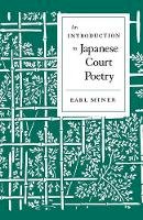 Earl Miner - An Introduction to Japanese Court Poetry - 9780804706360 - V9780804706360