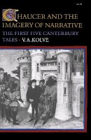 V. A. Kolve - Chaucer and the Imagery of Narrative: The First Five Canterbury Tales - 9780804713498 - V9780804713498