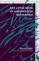Edmond Jabès - The Little Book of Unsuspected Subversion - 9780804726849 - V9780804726849