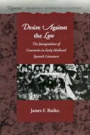 James F. Burke - Desire Against the Law - 9780804729369 - V9780804729369