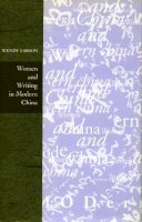 Wendy Larson - Women and Writing in Modern China - 9780804731294 - V9780804731294