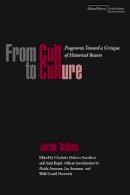 Jacob Taubes - From Cult to Culture: Fragments toward a Critique of Historical Reason - 9780804739849 - V9780804739849