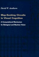 David W. Arathorn - Map-Seeking Circuits in Visual Cognition - 9780804742771 - V9780804742771