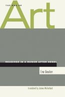 Eva Geulen - The End of Art: Readings in a Rumor after Hegel - 9780804744249 - V9780804744249