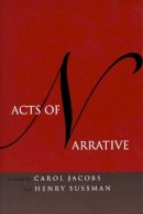 Carol Jacobs (Ed.) - Acts of Narrative - 9780804746502 - V9780804746502