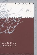 Jacques Derrida - Rogues: Two Essays on Reason - 9780804749510 - V9780804749510