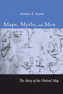 Kirsten A. Seaver - Maps, Myths, and Men: The Story of the Vinland Map - 9780804749633 - V9780804749633