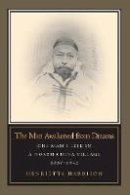 Henrietta Harrison - The Man Awakened from Dreams: One Man´s Life in a North China Village, 1857-1942 - 9780804750691 - V9780804750691