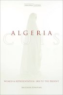 Ranjana Khanna - Algeria Cuts: Women and Representation, 1830 to the Present - 9780804752626 - V9780804752626