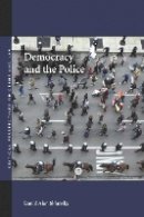 David Alan Sklansky - Democracy and the Police - 9780804755641 - V9780804755641