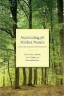 Terry L. Anderson (Ed.) - Accounting for Mother Nature: Changing Demands for Her Bounty - 9780804756983 - V9780804756983