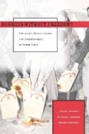 Craig Jeffrey - Degrees Without Freedom?: Education, Masculinities, and Unemployment in North India - 9780804757430 - V9780804757430
