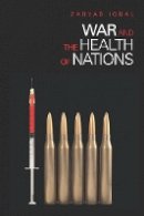 Zaryab Iqbal - War and the Health of Nations - 9780804758819 - V9780804758819