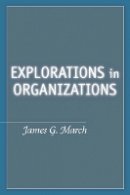 James G. March - Explorations in Organizations - 9780804758987 - V9780804758987