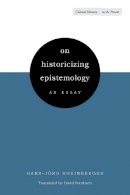 Hans-Jörg Rheinberger - On Historicizing Epistemology: An Essay - 9780804762892 - V9780804762892