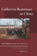 Yongshun Cai - Collective Resistance in China: Why Popular Protests Succeed or Fail - 9780804763400 - V9780804763400