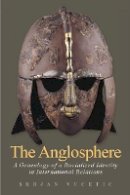 Srdjan Vucetic - The Anglosphere: A Genealogy of a Racialized Identity in International Relations - 9780804772259 - V9780804772259