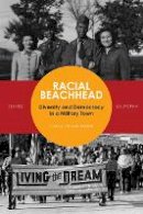 Carol Lynn McKibben - Racial Beachhead: Diversity and Democracy in a Military Town - 9780804776998 - V9780804776998