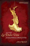 Alessia Ricciardi - After 'la Dolce Vita' - 9780804781497 - V9780804781497