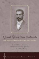 Menachem Me Frieden - Jewish Life on Three Continents - 9780804783637 - V9780804783637