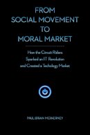 Paul-Brian McInerney - From Social Movement to Moral Market - 9780804785129 - V9780804785129