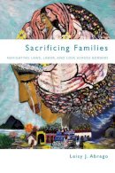 Leisy Abrego - Sacrificing Families - 9780804788311 - V9780804788311