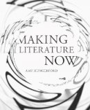 Amy Hungerford - Making Literature Now - 9780804795128 - V9780804795128