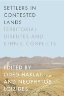 . Ed(S): Haklai, Oded; Loizides, Neophytos G. - Settlers in Contested Lands - 9780804795593 - V9780804795593