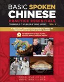 Cornelius C. Kubler - Basic Spoken Chinese Practice Essentials - 9780804840149 - V9780804840149