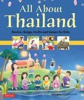 Elaine Russell - All About Thailand: Stories, Songs, Crafts and Games for Kids - 9780804844277 - V9780804844277