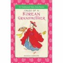 Frances Carpenter - Tales of a Korean Grandmother: 32 Traditional Tales from Korea - 9780804849203 - V9780804849203