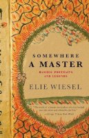 Elie Wiesel - Somewhere a Master - 9780805211870 - V9780805211870