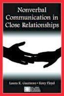 Laura K. Guerrero - Nonverbal Communication in Close Relationships - 9780805843972 - V9780805843972