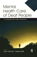 . Ed(S): Glickman, Neil S.; Gulati, Sanjoy - Mental Health Care of Deaf People: A Culturally Affirmative Approach - 9780805844696 - V9780805844696