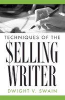 Dwight V. Swain - Techniques of the Selling Writer - 9780806111919 - V9780806111919