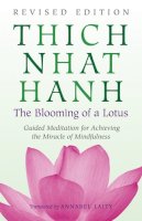Thich Nhat Hanh - The Blooming of a Lotus: Revised Edition of the Classic Guided Meditation for Achieving the Miracle of Mindfulness - 9780807012383 - V9780807012383