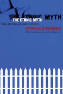 Stephen Steinberg - The Ethnic Myth: Race, Ethnicity, and Class in America - 9780807041536 - V9780807041536