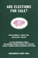 Donnelly, Daniel; Fine, Janice; Miller, Ellen - Are Elections for Sale? - 9780807043233 - V9780807043233