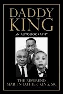 Martin Luther King - Daddy King: An Autobiography - 9780807097762 - V9780807097762