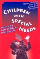 M.J. Kostelnik - Children with Special Needs: Lessons for Early Childhood Professionals - 9780807741597 - V9780807741597