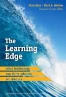 Alan Bain - The Learning Edge: What Technology Can Do to Educate All Children - 9780807752715 - V9780807752715