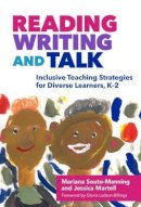 Mariana Souto-Manning - Reading, Writing, and Talk: Inclusive Teaching Strategies for Diverse Learners, K-2 - 9780807757574 - V9780807757574