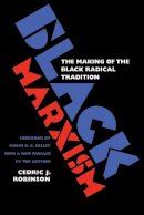 Cedric J. Robinson - Black Marxism: The Making of the Black Radical Tradition - 9780807848296 - V9780807848296