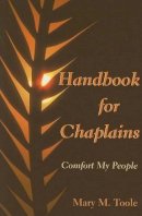 Mary M. Toole - Handbook for Chaplains: Comfort My People - 9780809143863 - V9780809143863