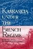 Natalia Maree Belting - Kaskaskia Under the French Regime (Shawnee Classics) - 9780809325368 - V9780809325368