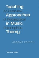 Unknown - Teaching Approaches in Music Theory, Second Edition: An Overview of Pedagogical Philosophies - 9780809325955 - V9780809325955