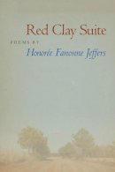 Honorée Fanonne Jeffers - Red Clay Suite (Crab Orchard Series in Poetry) - 9780809327607 - V9780809327607