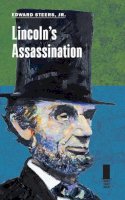 Edward Steers Jr. - Lincoln's Assassination (Concise Lincoln Library) - 9780809333493 - V9780809333493